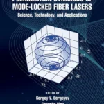خرید و دانلود نسخه کامل کتاب 
Polarization Dynamics of Mode-Locked Fiber Lasers: Science, Technology, and Applications