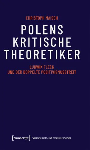 خرید و دانلود نسخه کامل کتاب Polens kritische Theoretiker: Ludwik Fleck und der doppelte Positivismusstreit_68f9ec1cca435.jpeg خرید و دانلود نسخه کامل کتاب Polens kritische Theoretiker: Ludwik Fleck und der doppelte Positivismusstreit