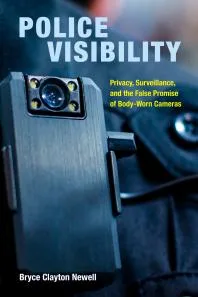 خرید و دانلود نسخه کامل کتاب Police Visibility: Privacy, Surveillance, and the False Promise of Body-Worn Cameras