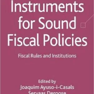 خرید و دانلود نسخه کامل کتاب Policy Instruments for Sound Fiscal Policies: Fiscal Rules and Institutions (Finance and Capital Markets)