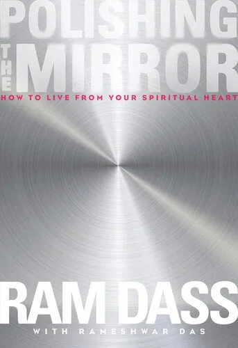 خرید و دانلود نسخه کامل کتاب Polishing the Mirror; How to live from your spiritual heart_68e2c834b725e.jpeg خرید و دانلود نسخه کامل کتاب Polishing the Mirror; How to live from your spiritual heart