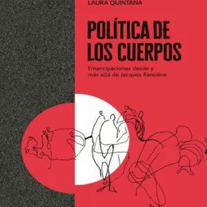 خرید و دانلود نسخه کامل کتاب Política de los cuerpos. Emancipaciones desde y más allá de Rancière