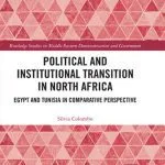 خرید و دانلود نسخه کامل کتاب Political and Institutional Transition in North Africa: Egypt and Tunisia in Comparative Perspective