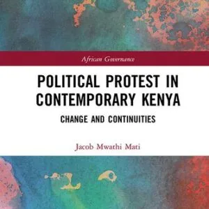 خرید و دانلود نسخه کامل کتاب Political Protest in Contemporary Kenya: Change and Continuities
