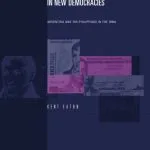 خرید و دانلود نسخه کامل کتاب Politicians and Economic Reform in New Democracies: Argentina and the Philippines in the 1990s