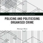 خرید و دانلود نسخه کامل کتاب Politicising and Policing Organised Crime