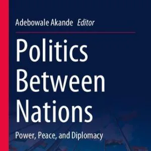 خرید و دانلود نسخه کامل کتاب Politics Between Nations: Power, Peace, and Diplomacy