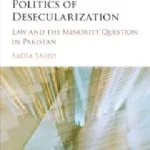 خرید و دانلود نسخه کامل کتاب Politics of Desecularization: Law and the Minority Question in Pakistan