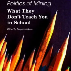 خرید و دانلود نسخه کامل کتاب Politics of Mining: What They Don’t Teach You in School