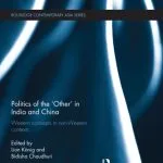 خرید و دانلود نسخه کامل کتاب Politics of the ’Other’ in India and China: Western concepts in non-Western contexts