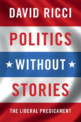 خرید و دانلود نسخه کامل کتاب Politics Without Stories: The Liberal Predicament_68f71af59582a.jpeg خرید و دانلود نسخه کامل کتاب Politics Without Stories: The Liberal Predicament