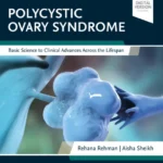 خرید و دانلود نسخه کامل کتاب 
Polycystic Ovary Syndrome: Basic Science to Clinical Advances Across the Lifespan سورنا بوک
