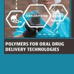 خرید و دانلود نسخه کامل کتاب 
Polymers for Oral Drug Delivery Technologies