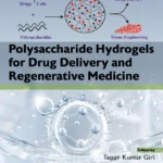 خرید و دانلود نسخه کامل کتاب 
Polysaccharide Hydrogels for Drug Delivery and Regenerative Medicine سورنا بوک
