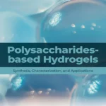 خرید و دانلود نسخه کامل کتاب 
Polysaccharides-Based Hydrogels: Synthesis, Characterization and Applications سورنا بوک