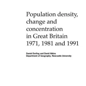 خرید و دانلود نسخه کامل کتاب Population density, change and concentration in Great Britain 1971, 1981 and 1991