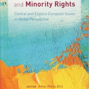 خرید و دانلود نسخه کامل کتاب Populism, Memory and Minority Rights. Central and Eastern European Issues in Global Perspective