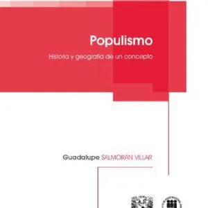 خرید و دانلود نسخه کامل کتاب Populismo. Historia y geografía de un concepto