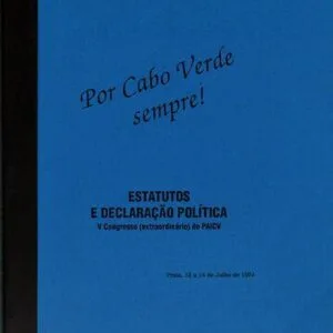 خرید و دانلود نسخه کامل کتاب Por Cabo Verde sempre! Estatutos e declaração política. V Congresso (extraordinário) do PAICV. Praia, 12 a 14 de Julho de 1991