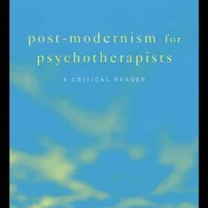 خرید و دانلود نسخه کامل کتاب Post-Modernism for Psychotherapists: A Critical Reader