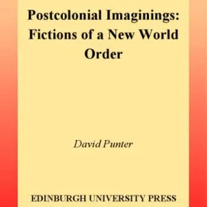 خرید و دانلود نسخه کامل کتاب Postcolonial Imaginings: Fictions of a New World Order