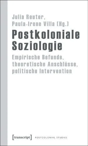 خرید و دانلود نسخه کامل کتاب Postkoloniale Soziologie. Empirische Befunde, theoretische Anschlüsse, politische Intervention_68f8c8cd8d8c3.jpeg خرید و دانلود نسخه کامل کتاب Postkoloniale Soziologie. Empirische Befunde, theoretische Anschlüsse, politische Intervention