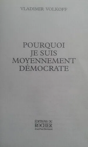 خرید و دانلود نسخه کامل کتاب Pourquoi je suis moyennement démocrate_6905a9fb6a0a8.jpeg خرید و دانلود نسخه کامل کتاب Pourquoi je suis moyennement démocrate