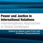 خرید و دانلود نسخه کامل کتاب Power and Justice in International Relations: Interdisciplinary Approaches to Global Challenges