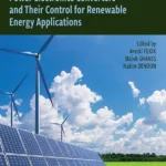 خرید و دانلود نسخه کامل کتاب 
Power Electronics Converters and their Control for Renewable Energy Applications