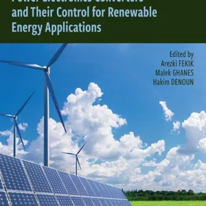خرید و دانلود نسخه کامل کتاب 
Power Electronics Converters and their Control for Renewable Energy Applications