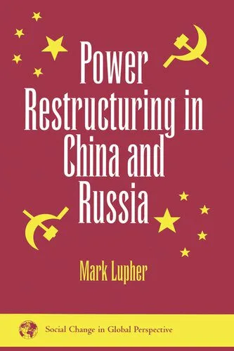 خرید و دانلود نسخه کامل کتاب Power Restructuring in China and Russia_68e7d0793909a.jpeg خرید و دانلود نسخه کامل کتاب Power Restructuring in China and Russia