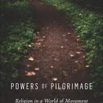 خرید و دانلود نسخه کامل کتاب Powers of Pilgrimage: Religion in a World of Movement