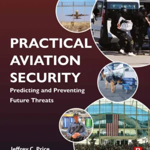 خرید و دانلود نسخه کامل کتاب 
Practical Aviation Security: Predicting and Preventing Future Threats 4th Edition