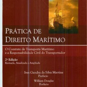 خرید و دانلود نسخه کامل کتاب Prática de Direito Marítimo: O contrato de transporte marítimo e a responsabilidade civil do transportador