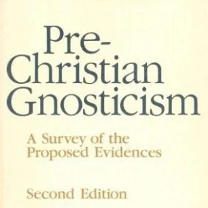 خرید و دانلود نسخه کامل کتاب Pre-Christian Gnosticism. A Survey of the Proposed Evidences