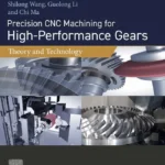 خرید و دانلود نسخه کامل کتاب 
Precision CNC Machining for High-Performance Gears: Theory and Technology سورنا بوک