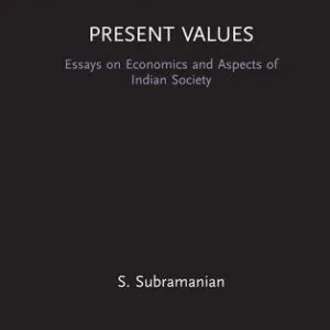خرید و دانلود نسخه کامل کتاب Present Values: Essays on Economics and Aspects of Indian Society