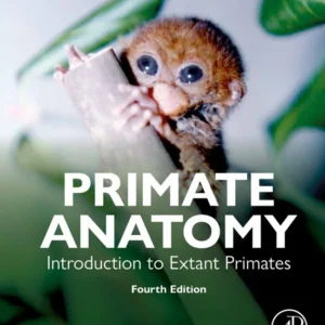 خرید و دانلود نسخه کامل کتاب 
Primate Anatomy: Introduction to Extant Primates 4th Edition سورنا بوک