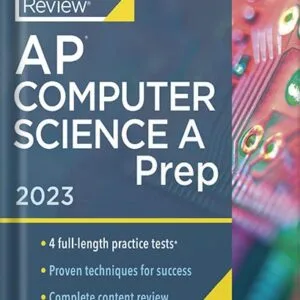 خرید و دانلود نسخه کامل کتاب Princeton Review AP Computer Science A Prep, 2023: 4 Practice Tests + Complete Content Review + Strategies & Techniques (College Test Preparation) by The Princeton Review PDF