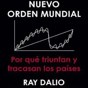 خرید و دانلود نسخه کامل کتاب Principios para enfrentarse al nuevo orden mundial: Por qué triunfan y fracasan los países