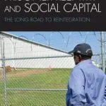 خرید و دانلود نسخه کامل کتاب Prisoner Re-entry and Social Capital: The Long Road to Reintegration