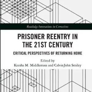 خرید و دانلود نسخه کامل کتاب Prisoner Reentry in the 21st Century: Critical Perspectives of Returning Home