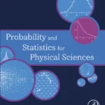 خرید و دانلود نسخه کامل کتاب 
Probability and Statistics for Physical Sciences 2nd Edition سورنا بوک