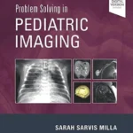 خرید و دانلود نسخه کامل کتاب 
Problem Solving in Pediatric Imaging