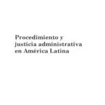خرید و دانلود نسخه کامل کتاب Procedimiento y justicia administrativa en América Latina