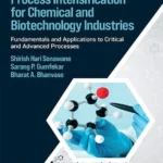 خرید و دانلود نسخه کامل کتاب 
Process Intensification for Chemical and Biotechnology Industries: Fundamentals and Applications to Critical and Advanced Processes سورنا بوک