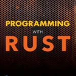 خرید و دانلود نسخه کامل کتاب 
Programming with Rust سورنا بوک