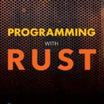 خرید و دانلود نسخه کامل کتاب 
Programming with Rust سورنا بوک