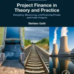 خرید و دانلود نسخه کامل کتاب 
Project Finance in Theory and Practice: Designing, Structuring, and Financing Private and Public Projects 4th Edition سورنا بوک