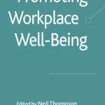خرید و دانلود نسخه کامل کتاب Promoting Workplace Well-being: A Critical Approach